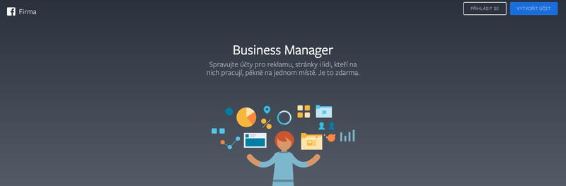 Firemní nástroj od Facebooku: Facebook Business Manager